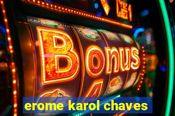 erome karol chaves